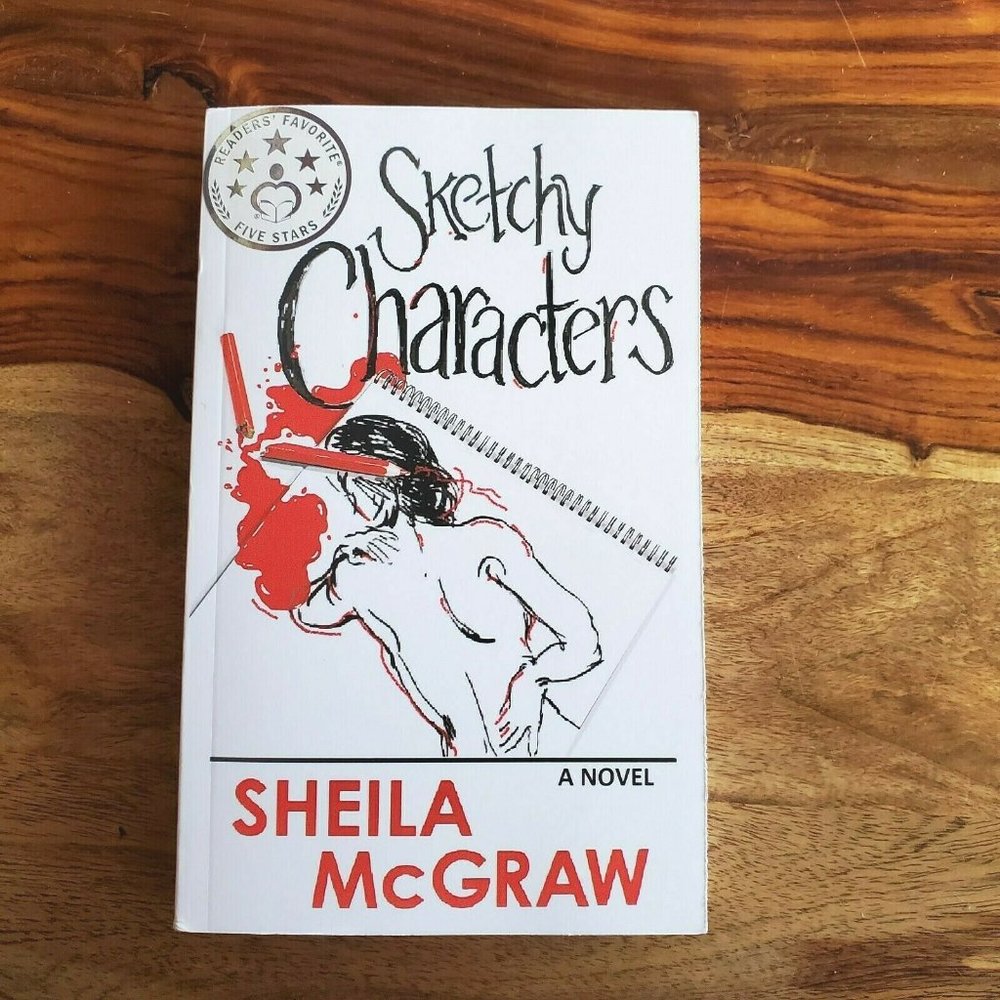 Sketchy Characters, A Novel by Sheila McGraw SIGNED COPY Paperback Book NEW 2022